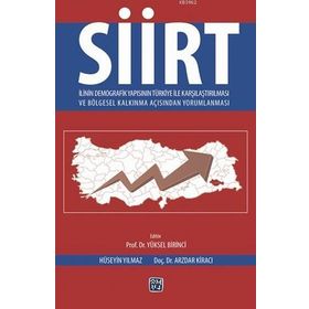 Siirt İlinin Demografik Yapısının Türkiye İle Karşılaştırılması ve Bölgesel Kalkınma Açısından Yorumlanması - av m huseyin yilmaz Arzdar Kiracı