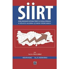 Siirt İlinin Demografik Yapısının Türkiye İle Karşılaştırılması ve Bölgesel Kalkınma Açısından Yorumlanması - av m huseyin yilmaz Arzdar Kiracı