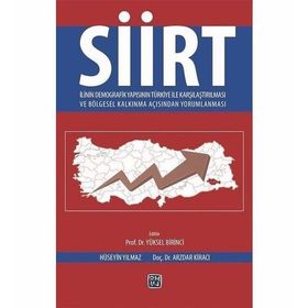 Siirt İlinin Demografik Yapısının Türkiye İle Karşılaştırılması ve Bölgesel Kalkınma Açısından Yorumlanması - av m huseyin yilmaz Arzdar Kiracı