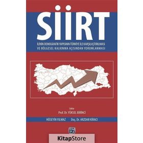 Siirt İlinin Demografik Yapısının Türkiye İle Karşılaştırılması ve Bölgesel Kalkınma Açısından Yorumlanması - av m huseyin yilmaz Arzdar Kiracı