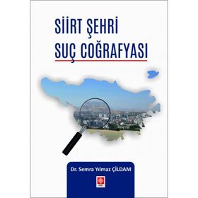 Siirt Şehri Suç Coğrafyası - Ekin Basım Yayın