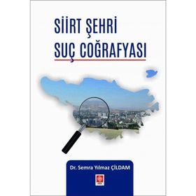 Siirt Şehri Suç Coğrafyası - Ekin Basım Yayın