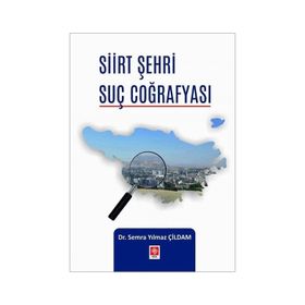 Siirt Şehri Suç Coğrafyası - Ekin Basım Yayın