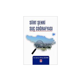 Siirt Şehri Suç Coğrafyası - Ekin Basım Yayın