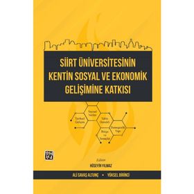 Siirt Üniversitesinin Kentin Sosyal ve Ekonomik Gelişimine Katkısı - Ali Savaş Altunç, Hüseyin Yılmaz, Yüksel Birinci