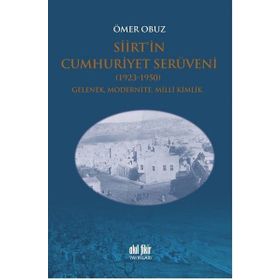 Siirt'in Cumhuriyet Serüveni 1923-1950 - Ömer Obuz