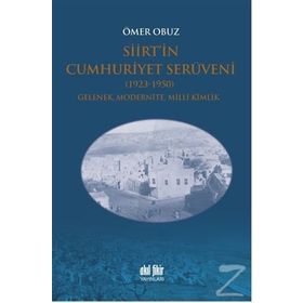Siirt'in Cumhuriyet Serüveni 1923-1950 - Ömer Obuz