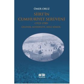 Siirt'in Cumhuriyet Serüveni 1923-1950 - Ömer Obuz
