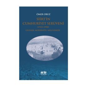 Siirt'in Cumhuriyet Serüveni 1923-1950 - Ömer Obuz
