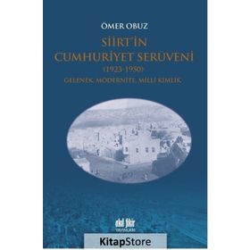 Siirt'in Cumhuriyet Serüveni 1923-1950 - Ömer Obuz