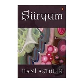 Şiiryum - Hani Astolin