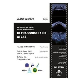Sık Görülen Kas İskelet Sistemi Hastalıkları için Ultrasonografik Atlas-Ema Tıp Kitabevi