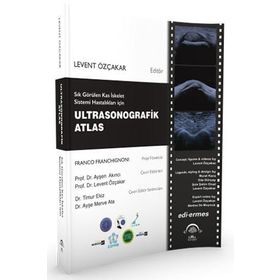 Sık Görülen Kas İskelet Sistemi Hastalıkları için Ultrasonografik Atlas-Ema Tıp Kitabevi