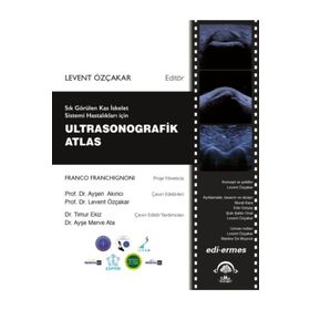 Sık Görülen Kas İskelet Sistemi Hastalıkları için Ultrasonografik Atlas-Ema Tıp Kitabevi