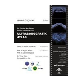 Sık Görülen Kas İskelet Sistemi Hastalıkları için Ultrasonografik Atlas-Ema Tıp Kitabevi