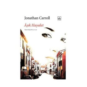 ÂŞIK HAYALET - JONATHAN CARROLL