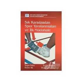 SIK KARŞILAŞILAN SPOR YARALANMALARI VE İLK MÜDAHALE - KOLEKTIF