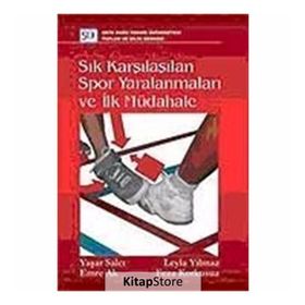 SIK KARŞILAŞILAN SPOR YARALANMALARI VE İLK MÜDAHALE - KOLEKTIF