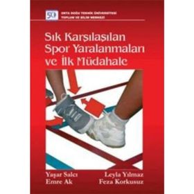 SIK KARŞILAŞILAN SPOR YARALANMALARI VE İLK MÜDAHALE - KOLEKTIF