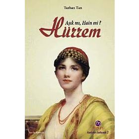 ÂŞIK MI, HAIN MI? HÜRREM - TURHAN TAN