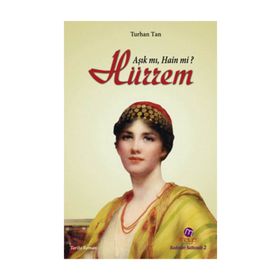 ÂŞIK MI, HAIN MI? HÜRREM - TURHAN TAN
