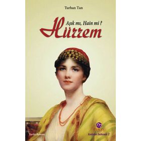 ÂŞIK MI, HAIN MI? HÜRREM - TURHAN TAN