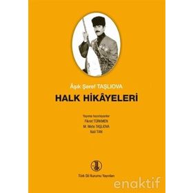 Âşık Şeref Taşlıova’dan Derlenen Halk Hikayeleri - Fikret Türkmen Mustafa Cemiloğlu Nail Tan Mete Taşlıova