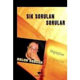 SIK SORULAN SORULAR SÖYLEŞİLER - HALUK GERGER