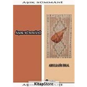 ÂŞIK SÜMMÂNİ - ABDULKADIR ERKAL