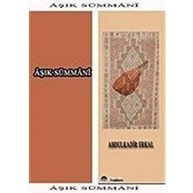 ÂŞIK SÜMMÂNİ - ABDULKADIR ERKAL
