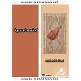 ÂŞIK SÜMMÂNİ - ABDULKADIR ERKAL