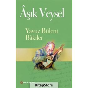 ÂŞIK VEYSEL - YAVUZ BÜLENT BAKILER