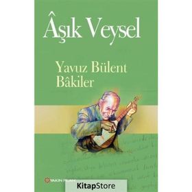 ÂŞIK VEYSEL - YAVUZ BÜLENT BAKILER