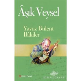 ÂŞIK VEYSEL - YAVUZ BÜLENT BAKILER