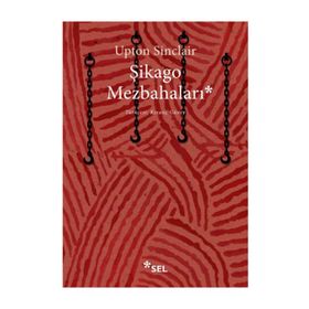 Şikago Mezbahaları - Upton Sinclair