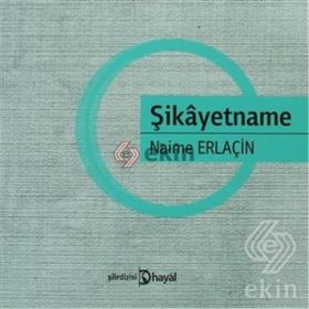 Şikayetname - Naime Erlaçin
