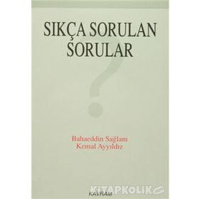 SIKÇA SORULAN SORULAR (CD'LI) - BAHAEDDIN SAĞLAM;KEMAL AYYILDIZ