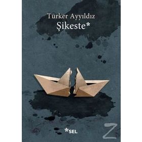 Şikeste - Türker Ayyıldız