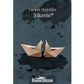 Şikeste - Türker Ayyıldız