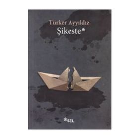 Şikeste - Türker Ayyıldız