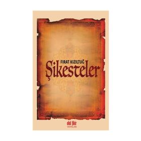 Şikesteler - Fırat Kızıltuğ