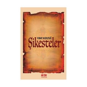 Şikesteler - Fırat Kızıltuğ