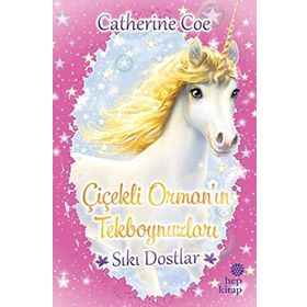 Sıkı Dostlar Çiçekli Orman'ın Tekboynuzları - Catherine Coe