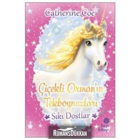 Sıkı Dostlar Çiçekli Orman'ın Tekboynuzları - Catherine Coe