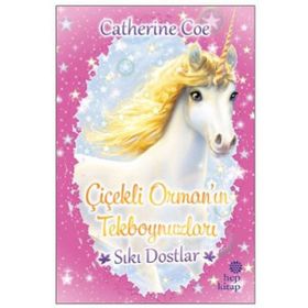 Sıkı Dostlar Çiçekli Orman'ın Tekboynuzları - Catherine Coe