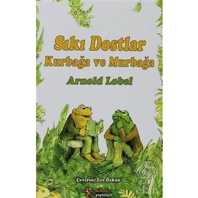 SIKI DOSTLAR KURBAĞA VE MURBAĞA - ARNOLD LOBEL
