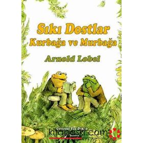 SIKI DOSTLAR KURBAĞA VE MURBAĞA - ARNOLD LOBEL