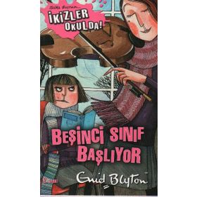 SIKI DURUN İKİZLER OKULDA - BEŞİNCİ SINIF BAŞLIYOR - ENID BLYTON