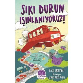 Sıkı Durun Işınlanıyoruz - Ayşe Dolmacı
