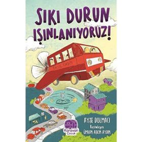 Sıkı Durun Işınlanıyoruz Karavan Çocuk Yayınları